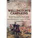 Wellington's Campaigns: Volume 2-The Waterloo Campaign, 1815, the Tactics, Terrain, Commanders & Armies Assessed