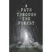 A Path Through the Forest