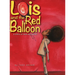 Lois and the Red Balloon: a story of loss and belief