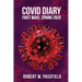 COVID Diary: First Wave, Spring 2020