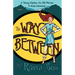 The Way Between: A Young Orphan, An Old Warrior, A Great Adventure