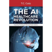 The AI Healthcare Revolution, Integrating Technology for Enhanced Patient Solutions