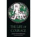 The Life of Courage: The Nortorious Thief, Whore and Vagabond