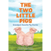 The Two Little Pigs: Grandpa's Favorite Pig Stories