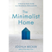 The Minimalist Home: A Room-By-Room Guide to a Decluttered, Refocused Life