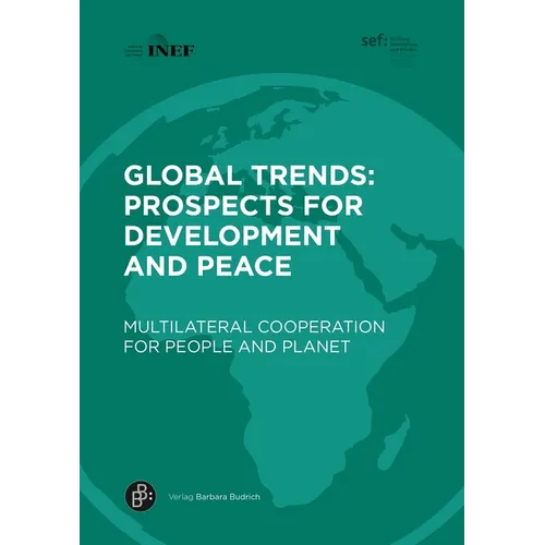 Global Trends: Prospects for Development and Peace: Multilateral Cooperation for People and Planet