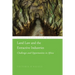Land Law and the Extractive Industries: Challenges and Opportunities in Africa