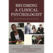 Becoming a Clinical Psychologist: Personal Stories of Doctoral Training