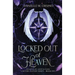 Locked Out of Heaven: Legacies of Light & Dark A Mythic Fantasy series