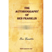 The Autobiography of Ben Franklin