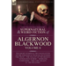 The Collected Shorter Supernatural & Weird Fiction of Algernon Blackwood Volume 6