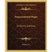 Transcendental Magic: Its Doctrine and Ritual