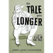 The Tale Gets Longer