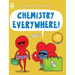 Chemistry Everywhere!