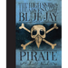 The High Skies Adventures of Blue Jay the Pirate