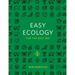 Easy Ecology for the Busy Bee