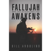 Fallujah Awakens: Marines, Sheikhs, and the Battle Against Al Qaeda