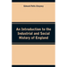 An Introduction to the Industrial and Social History of England