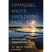 Simmering Anger, Smoldering Rage