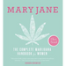 Mary Jane: The Complete Marijuana Handbook for Women