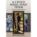 A Child Shall Lead Them: the Journey Series: Book One