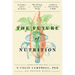 The Future of Nutrition: An Insider's Look at the Science, Why We Keep Getting It Wrong, and How to Start Getting It Right