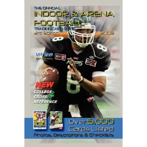 The Official Indoor And Arena Football Trading Card Guide