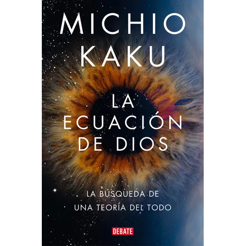 La Ecuación de Dios. La Búsqueda de Una Teoría del Todo / The God Equation