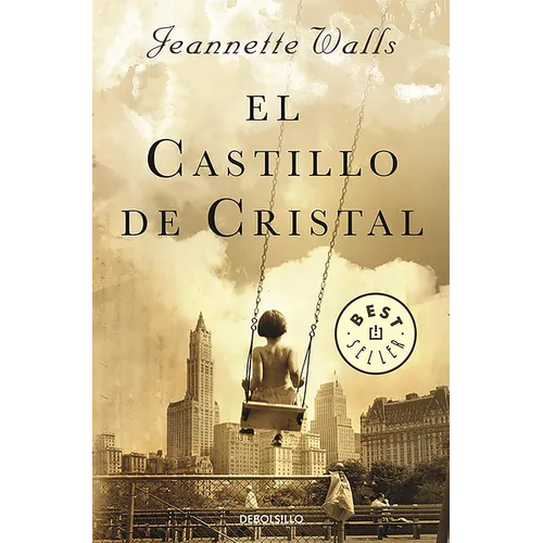 El Castillo de Cristal / The Glass Castle: A Memoir