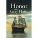 Honor Makes Gray Hairs