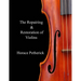 The Repairing & Restoration of Violins