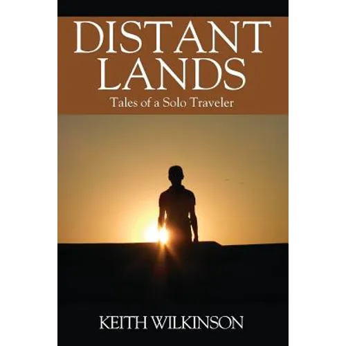 Distant Lands: Tales of a Solo Traveler