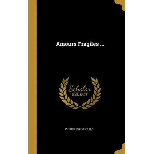 Amours Fragiles ...