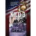 Kilo 3: The True Story of a Marine Rifleman's Tour from the Intense Fighting in Vietnam to the Superficial Pageantry of Washington, DC