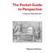 The Pocket Guide to Perspective: A Step-By-Step Approach
