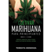 Cultivar Marihuana para Principiantes: Manual Esencial Paso a Paso Para Cultivar Su Propia Hierba