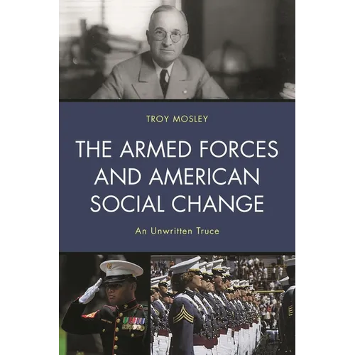 Armed Forces and American Social Change: An Unwritten Truce
