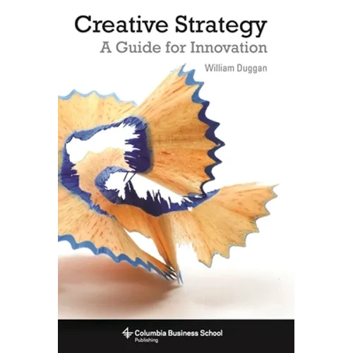 Creative Strategy: A Guide for Innovation