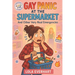 Gay Panic at the Supermarket and Other Very Real Emergencies