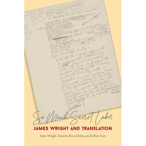 So Much Secret Labor: James Wright and Translation