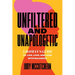 Unfiltered and Unapologetic: A Woman's Guide to Live, Love, and Lead with Boldness