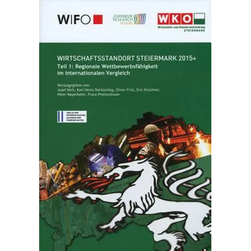 Wirschaftsstandort Steiermark 2015+: Teil 1: Regionale Wettbewerbsfahigkeit Im Internationalen Vergleich