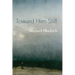 Toward Him Still
