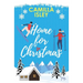 Home for Christmas: An Enemies to Lovers, Winter Vacation Romantic Comedy (Special Blue Borders Edition)