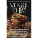 We Need to Eat!: A Guide to Consciously Cheap Eating