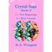 Crystal Saga Series 2, 5-New Beginnings and 6-More Crystals