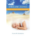Dream Zone: Dreams, Astral Travel, and Spirit Communications