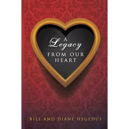A Legacy From Our Heart