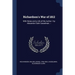 Richardson's War of 1812: With Notes and a Life of the Author / by Alexander Clark Casselman. --