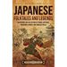 Japanese Folktales and Legends: An Enthralling Collection of Stories, Mythical Creatures, Heroes, and Timeless Tales